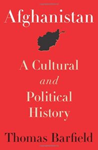 Afghanistan: A Cultural and Political History: 45 (Princeton Studies in Muslim Politics, 36) Paperback –  by Thomas Barfield