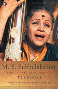 M.S. Subbulakshmi: The Definitive Biography (Paperback) –  2016 by T.J.S. George