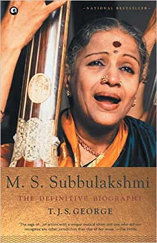 M.S. Subbulakshmi: The Definitive Biography (Paperback) –  2016 by T.J.S. George