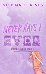 Never Have I Ever -Paperback – by Stephanie Alves