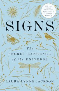 Signs: The Secret Language of the Universe Paperback –  by Laura Lynne Jackson