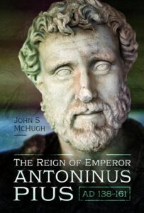 The Reign of Emperor Antoninus Pius,  - Paperback -  by John McHugh