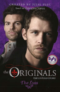 The Originals: The Loss: Book 2 (Paperback)  by Julie Plec