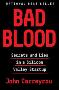 Bad Blood: Secrets and Lies in a Silicon Valley Startup (Hardcover) - John Carreyrou