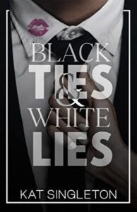 Black Ties and White Lies Paperback – by Kat Singleton