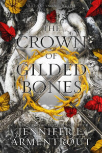 The Crown of Gilded Bones ( Book 3) Paperback – by Jennifer L. Armentrout