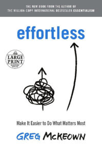 Effortless Paperback – by Greg McKeown (Author)