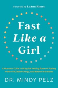 Fast Like A Girl (Paperback) by Dr. Mindy Pelz