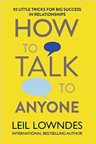 How to Talk to Anyone: 92 Little Tricks for Big Success in Relationships By Leil Lowndes (Paperback)