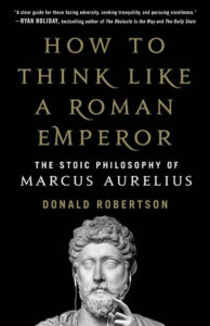 How to Think Like a Roman Emperor Paperback by Donald Robertson