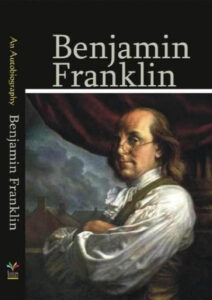 An Autobiography of Benjamin Franklin by Benjamin Franklin(Paperback)