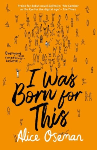 I Was Born for This: Paperback – by Alice Oseman