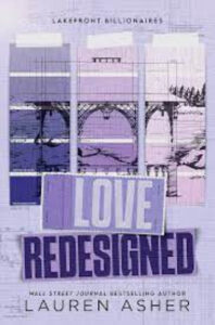 Love Redesigned: 1 (Lakefront Billionaires) (Paperback) by Lauren Asher