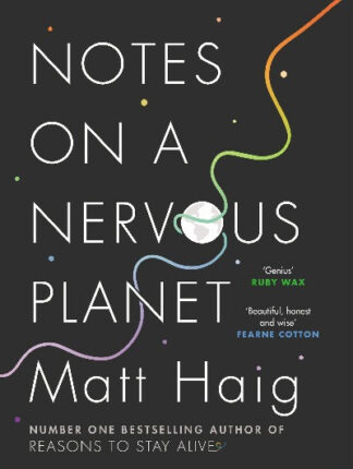 Notes on a Nervous Planet Paperback – by Matt Haig