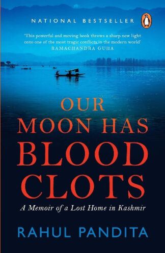 Our Moon Has Blood Clots Paperback –by Rahul Pandita