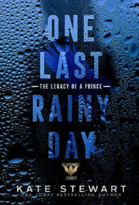 One Last Rainy Day: The Legacy of a Prince (Paperback) by Kate Stewart