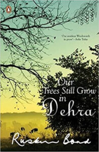Our Trees Still Grow in Dehra (Paperback) - Ruskin Bond