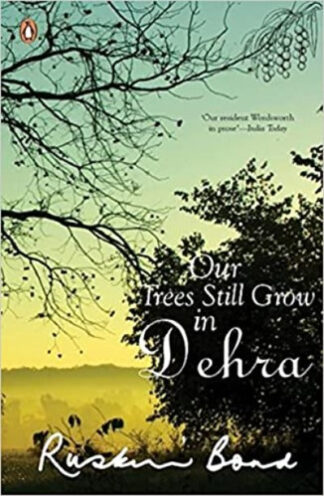 Our Trees Still Grow in Dehra (Paperback) - Ruskin Bond