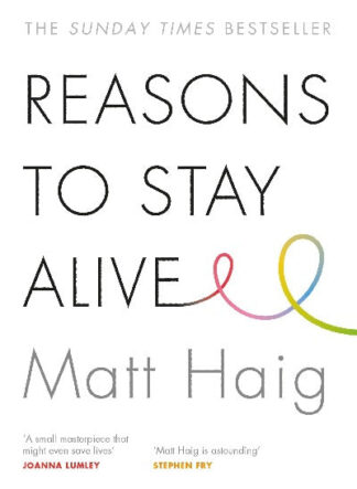 Reasons to Stay Alive Paperback – by Matt Haig