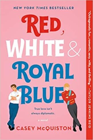 Red, White & Royal Blue: A Novel Paperback – Casey McQuiston (Author)