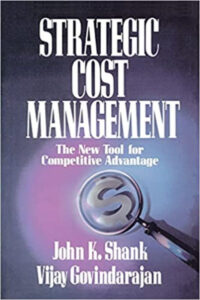 Strategic Cost Management Paperback – by Shank Govindarajan