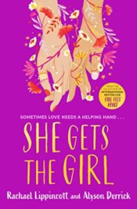 She Gets the Girl Paperback – by Rachael Lippincott ,Alyson Derrick