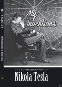 THE AUTOBIOGRAPHY OF NIKOLA TESLA