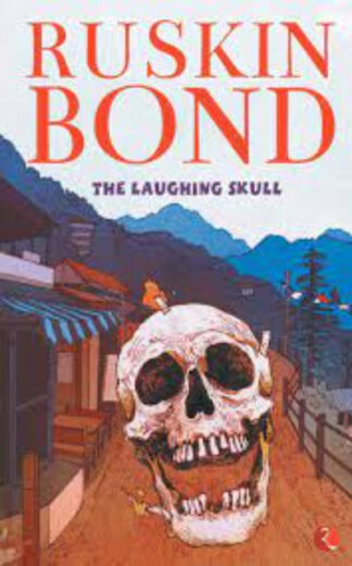 The Laughing Skull Paperback – Ruskin Bond (Author)