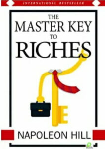 THE MASTER KEY TO RICHES Paperback – by NAPOLEON HILL