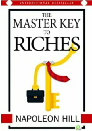 THE MASTER KEY TO RICHES Paperback – by NAPOLEON HILL