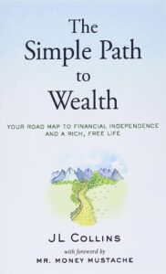 The Simple Path to Wealth (Paperback) by J. L. Collins