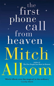 The First Phone Call From Heaven Paperback – by Mitch Albom