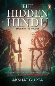The Hidden Hindu Paperback – by Akshat Gupta