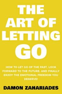 The Art of Letting Go (Paperback) by Damon Zahariades