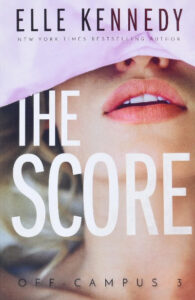 The Score (Off-campus) Paperback  By Elle Kennedy