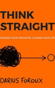 THINK STRAIGHT Paperback by Darius Foroux