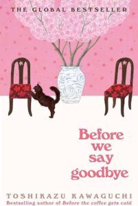 Before We Say Goodbye (Paperback) by Toshikazu Kawaguchi