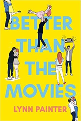 Better Than the Movies (Paperback) by lynn Painter