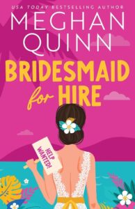 Bridesmaid for Hire (Paperback) by Meghan Quinn