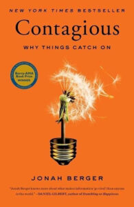 Contagious: Why Things Catch On (Paperback)– by Jonah Berger (Author)
