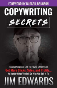 Copywriting Secrets Paperback – by Jim Edwards PC (Author)