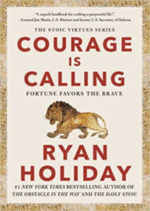 Courage Is Calling: Fortune Favors the Brave (Hardcover) - Ryan Holiday