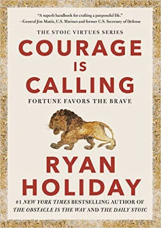 Courage Is Calling: Fortune Favors the Brave (Hardcover) - Ryan Holiday