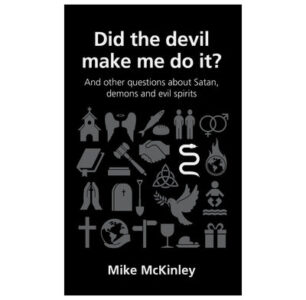 Did the devil make me do it?  Paperback – by Mike McKinley