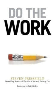 Do the Work Paperback – by Steven Pressfield (Author)