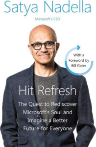 Hit Refresh : A Memoir by Microsoft’s CEO by Satya Nadella (Author)