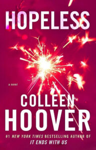 Hopeless Paperback – by Colleen Hoover