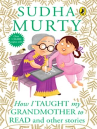 How I Taught My Grandmother to Read: And Other Stories- Sudha Murty (Paperback)