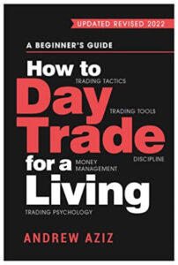 How to Day Trade for a Living (Paperback) by Andrew Aziz