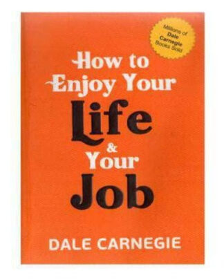 How To Enjoy Your Life And Your Job(Paperback) - Dale Carnegie